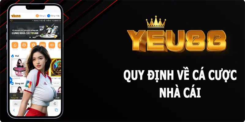 Quy định cá cược chung tại Yeu88